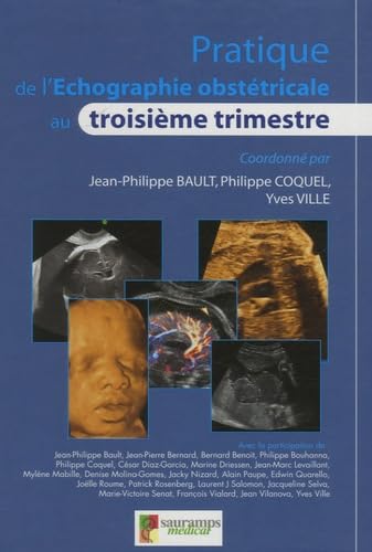 PRATIQUE DE L ECHOGRAPHIE OBSTETRICALE AU 3 TRIMESTRE book