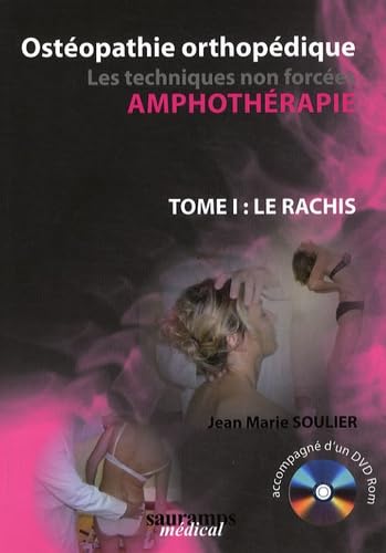 OSTEOPATHIE ORTHOPEDIQUE T1 LE RACHIS LIVRE AVEC CD (0001) Medicine