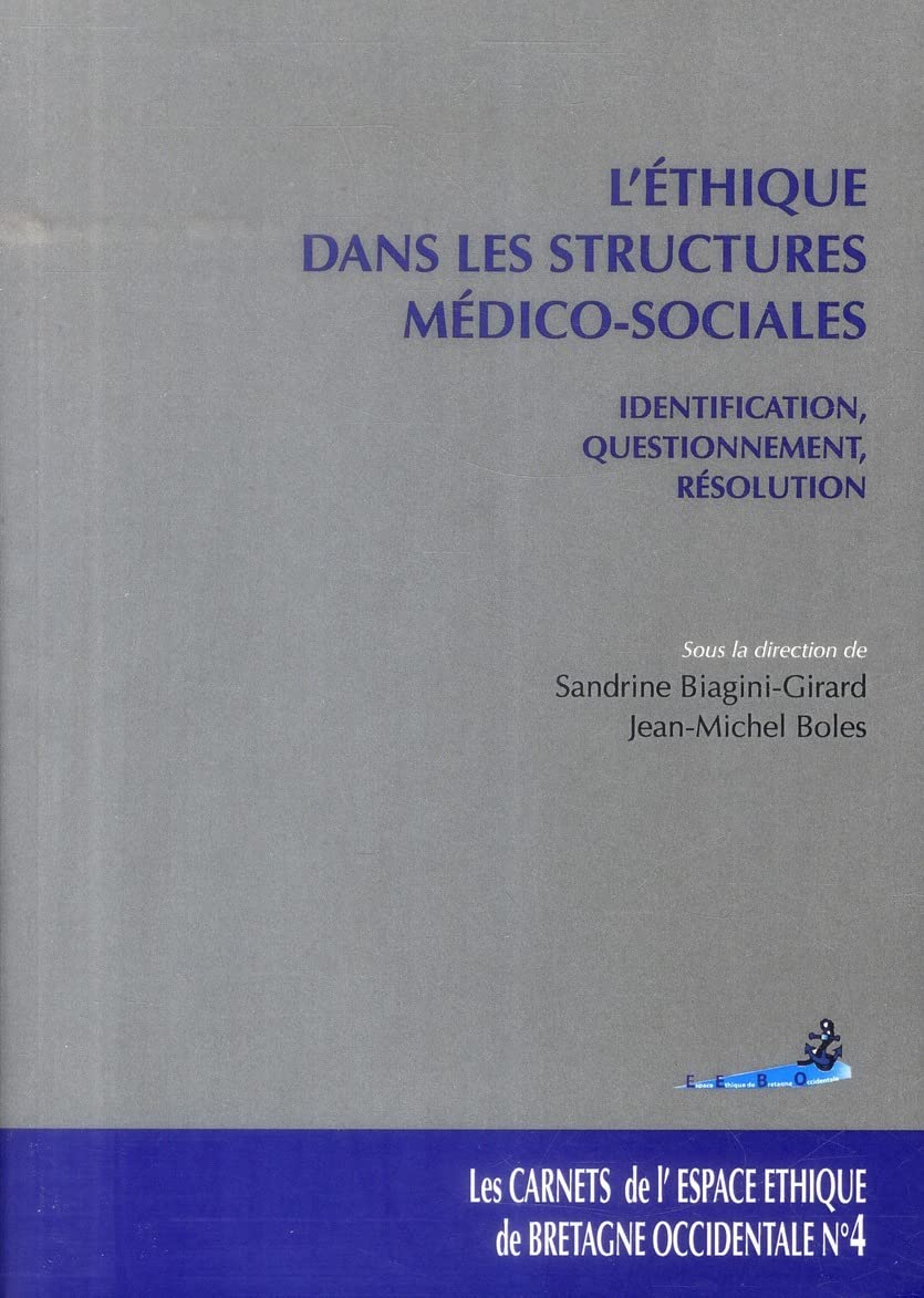 ETHIQUE DANS LES STRUCTURES MEDICO-SOCIALES. CARNETS DE L'EEBO N 4 (0000) book