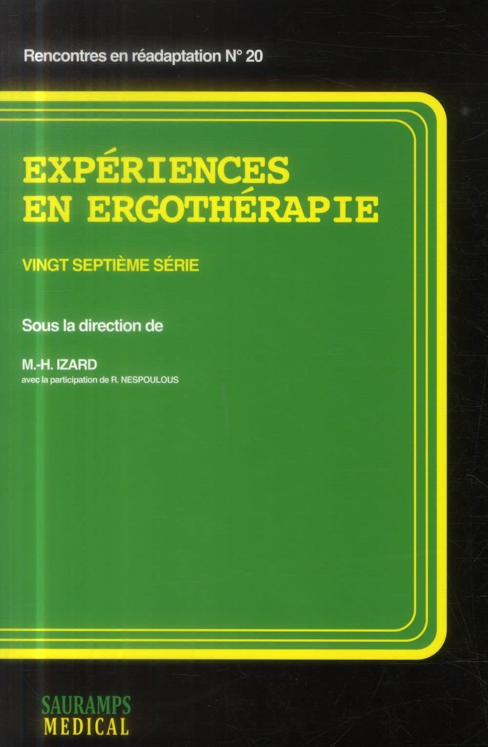 EXPERIENCES EN ERGOTHERAPIE 27EME SERIE (0000): Vingt-septième série Medicine