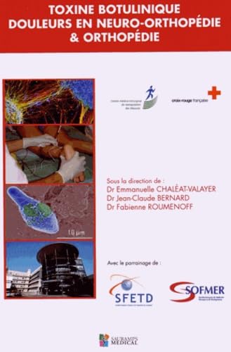 TOXINE BOTULIQUE-DOULEURS EN NEURO-ORTHOPEDIE& ORTHOPEDIE (0000) book