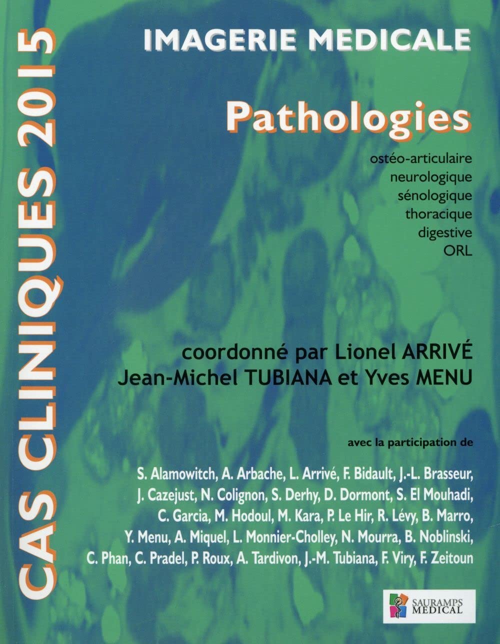 CAS CLINIQUES 2015 - IMAGERIE MEDICALE, PATHOLOGIES book