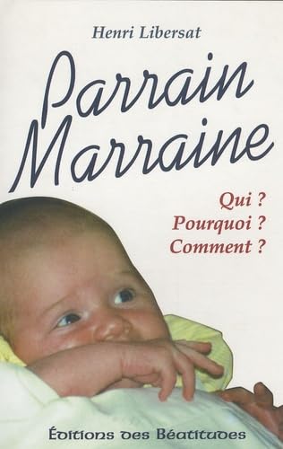 Parrain, Marraine: Qui ? pourquoi ? Comment ? book