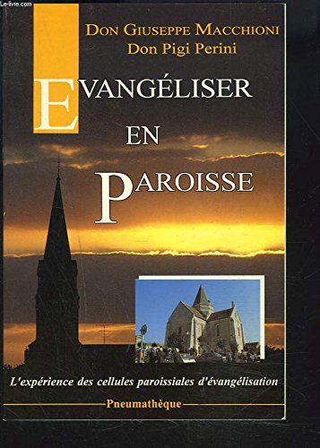 Evangéliser en paroisse: L'expérience des cellules paroissiales d'évangélisation Books