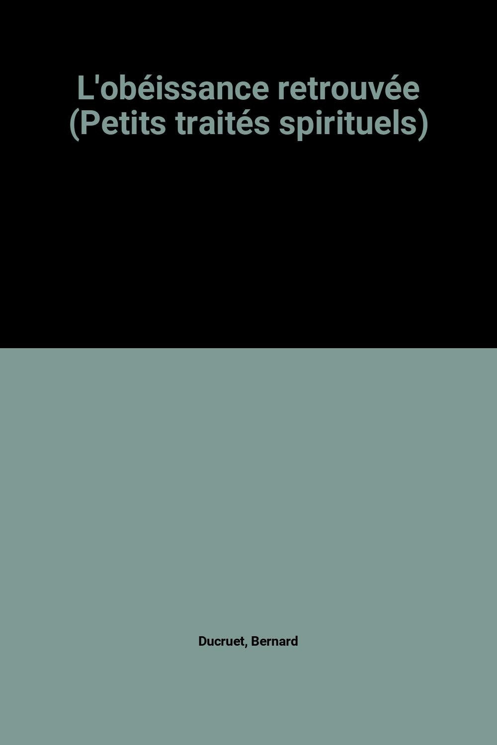 L'obéissance retrouvée (Petits traités spirituels) Books