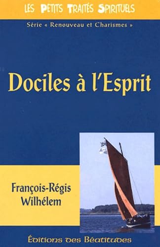 Dociles à l'Esprit: Vie charismatique et vie mystique Books