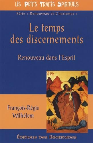 Le temps des discernements: Renouveau dans l'Esprit Books