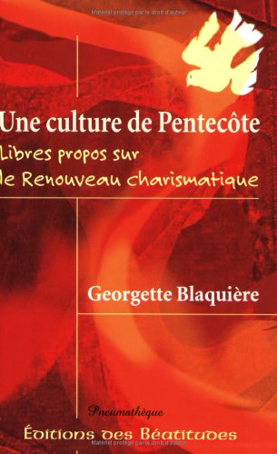 Une culture de Pentecôte - libres propos sur le Renouveau charismatique Books