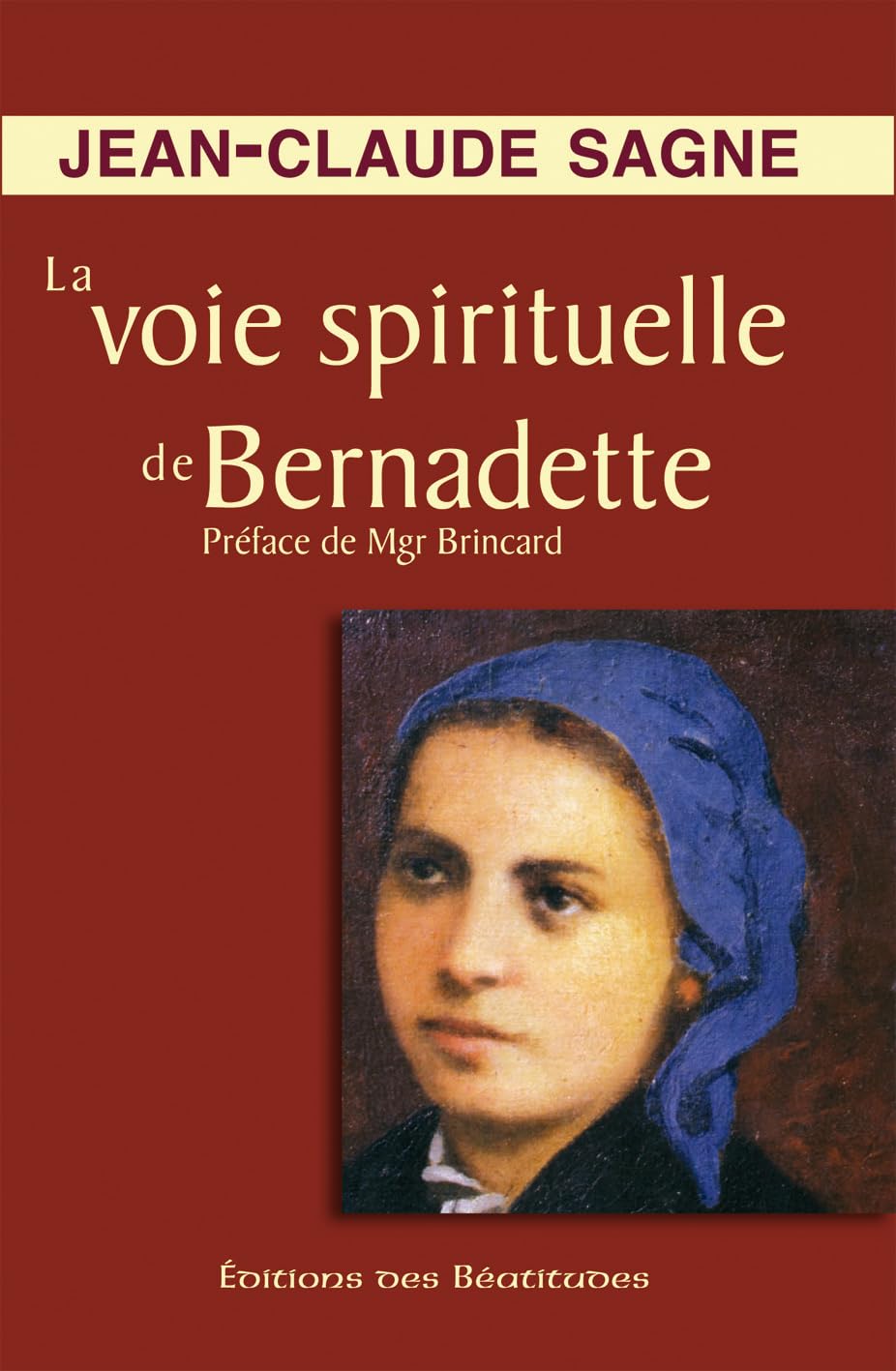 La Voie Spirituelle de Bernadette Religion & Esotericism