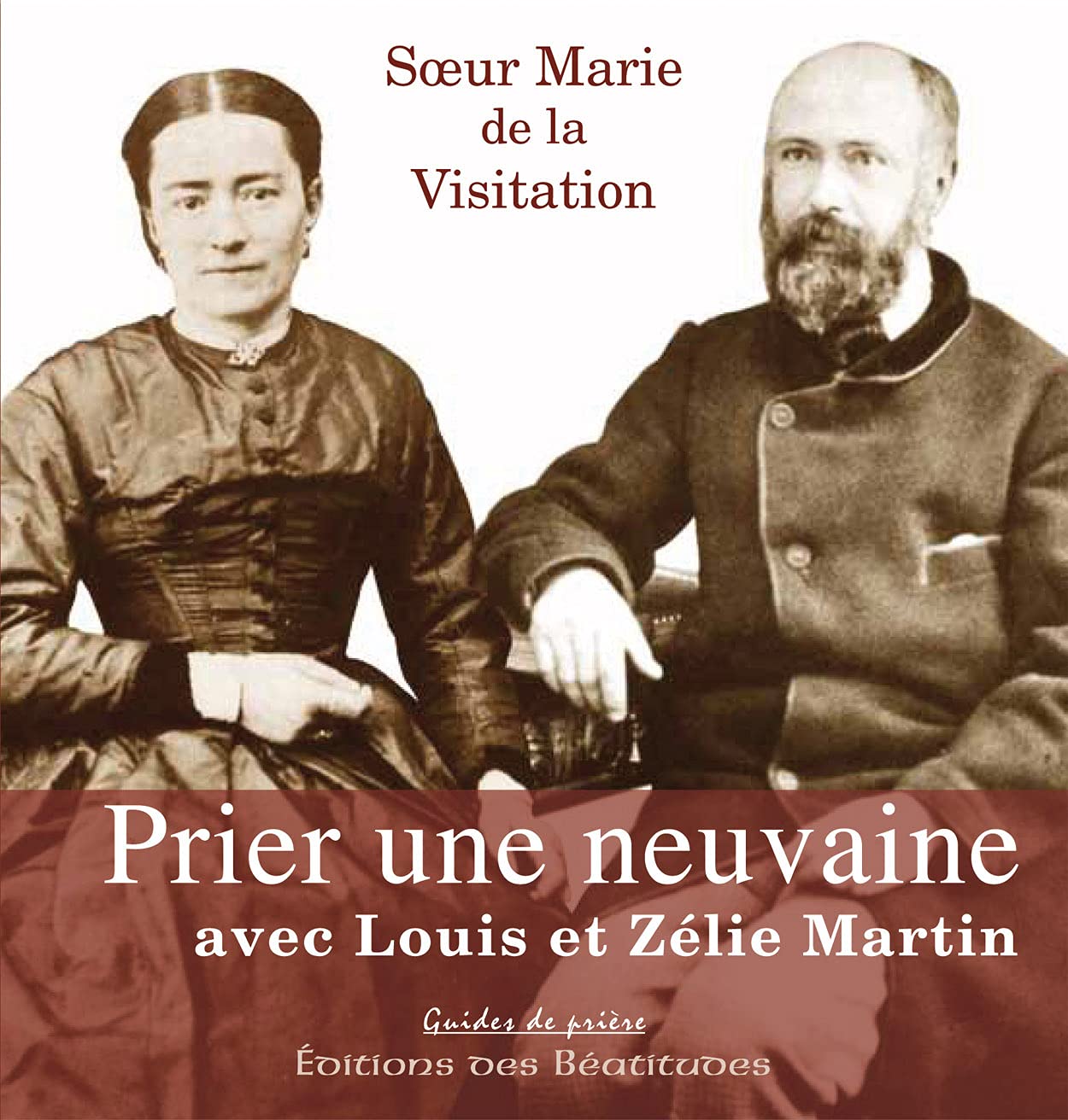 Prier une neuvaine avec Louis et Zélie Martin Books