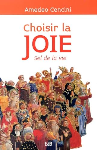 Choisir la joie: Sel de la vie Books