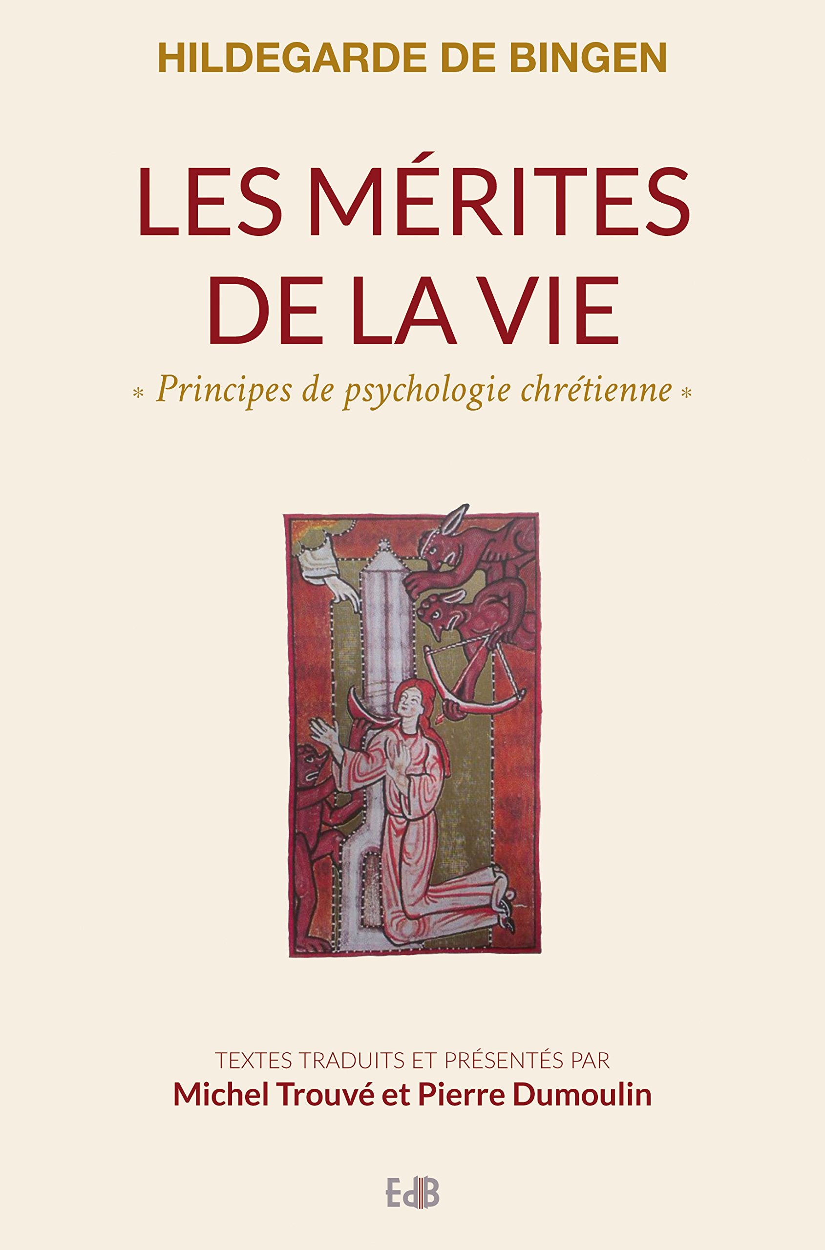 Hildegarde de Bingen. Les mérites de la vie. Principes de psychologie chrétienne Religion & Esotericism