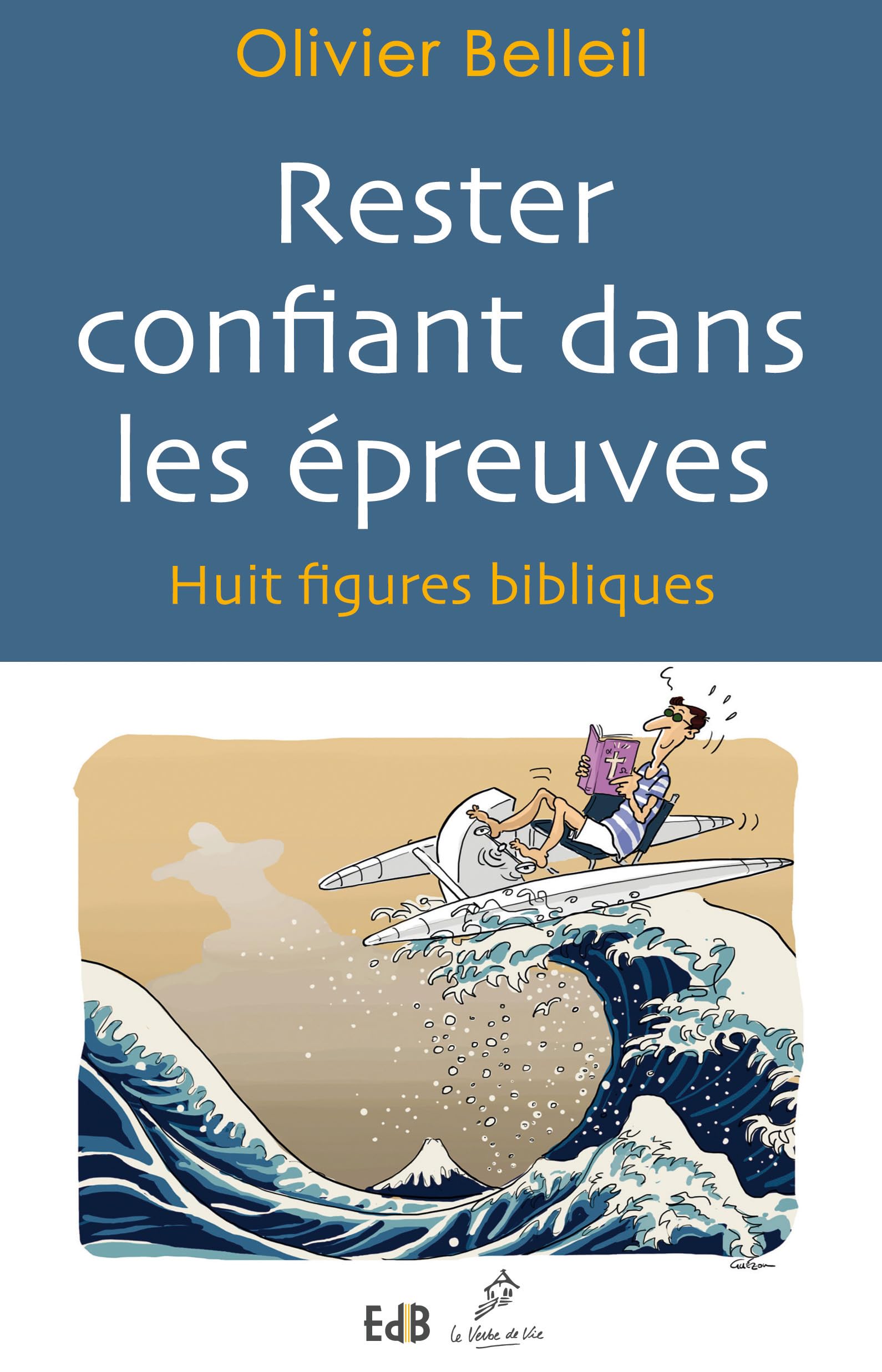 Rester confiant dans les épreuves: Huit figures bibliques Books