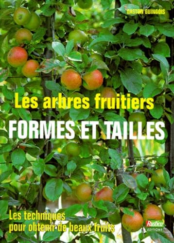 Les arbres fruitiers : formes et tailles Books