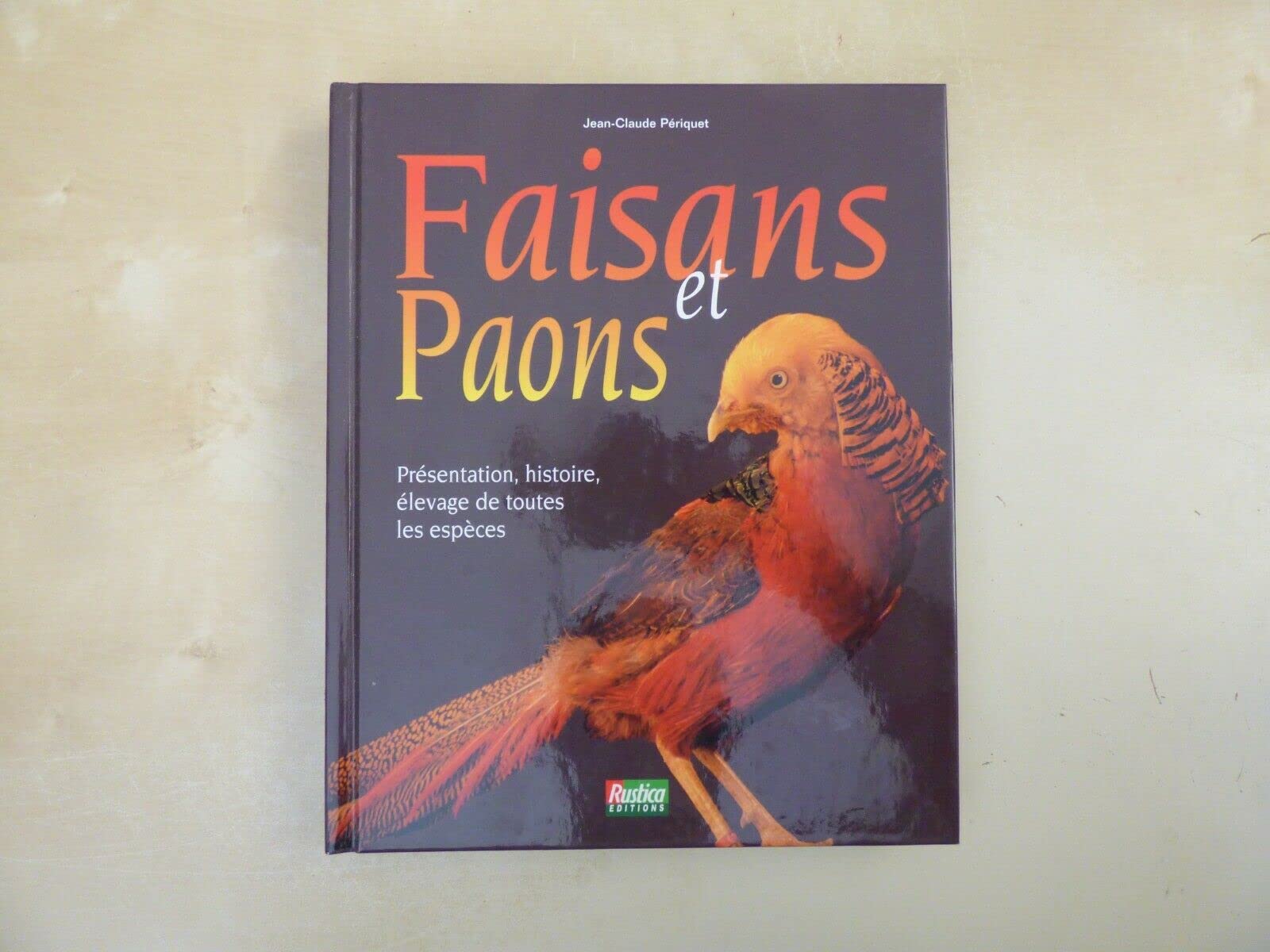 Faisans et paons : présentation, histoire, élevage de toutes les espèces Leisure, Home & Garden