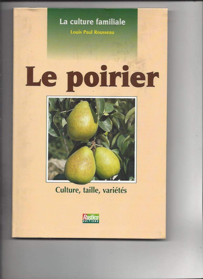 Le poirier : culture, taille, variétés book