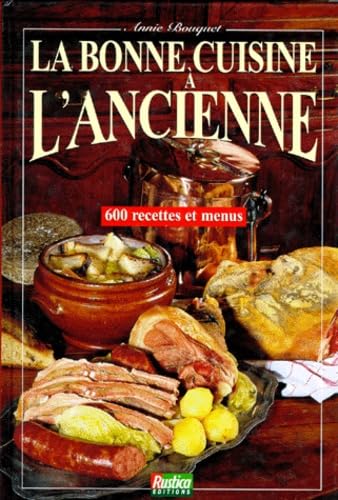 La bonne cuisine à l'ancienne Books