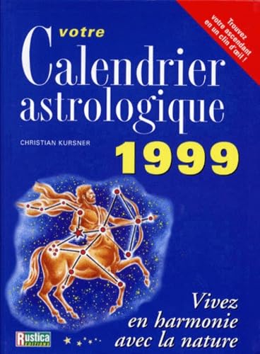 CALENDRIER ASTROLOGIQUE 1999 (VOTRE) Leisure, Home & Garden