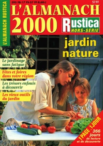 Vie pratique millésimes : Almanach 2000 Leisure, Home & Garden