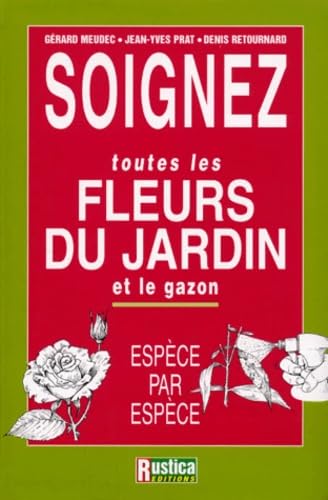 SOIGNEZ TOUTES LES FLEURS DU JARDIN ET LE GAZON Leisure, Home & Garden