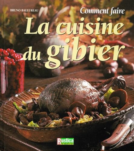 Comment faire la cuisine du gibier et de la chasse Leisure, Home & Garden