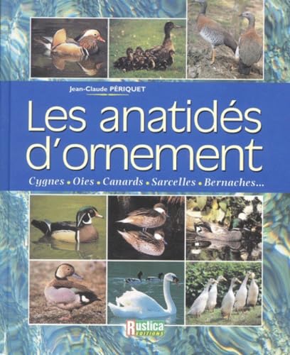 LES ANATIDES D'ORNEMENT Leisure, Home & Garden