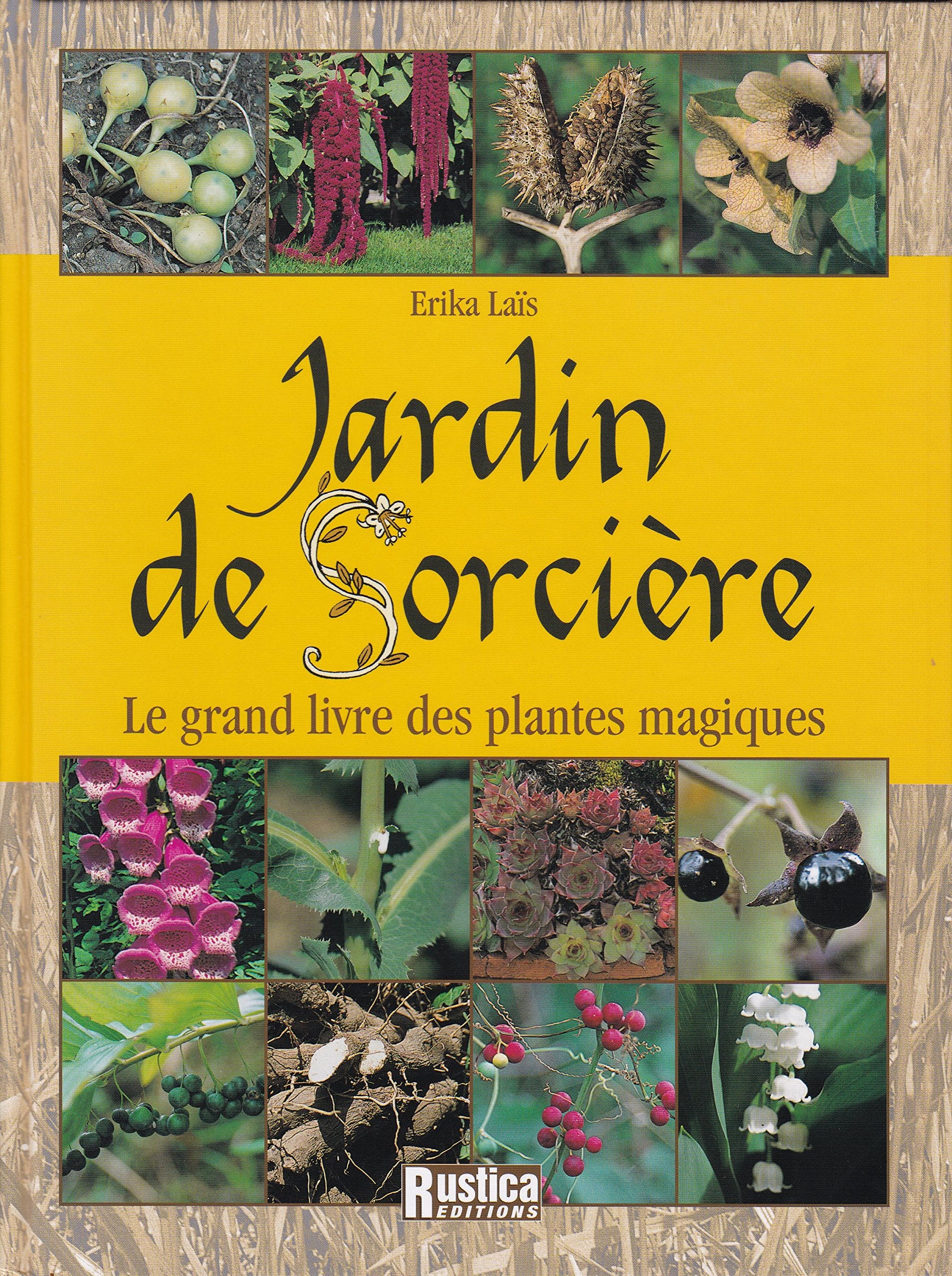 JARDIN DE SORCIERE : LE GRAND LIVRE DES PLANTES MAGIQUES Leisure, Home & Garden