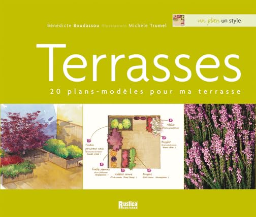 TERRASSES : 20 PLANS-MODELES POUR MA TERRASSE: 20 Plans-modèles pour ma terrasse Garden & Plants