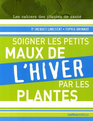Soigner les petits maux de l'hiver par les plantes Leisure, Home & Garden