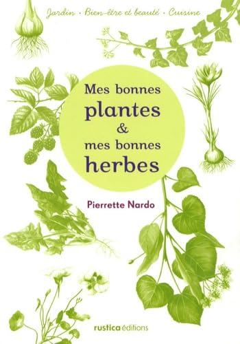Mes bonnes plantes et mes bonnes herbes Health, Nutrition & Fitness