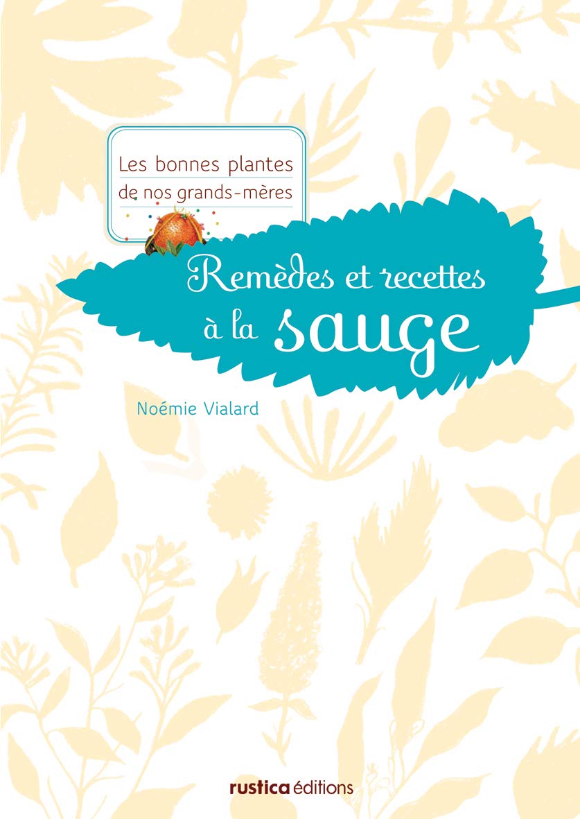 REMEDES ET RECETTES A LA SAUGE Health, Nutrition & Fitness