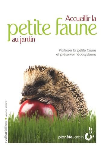 Accueillir la petite faune au jardin book
