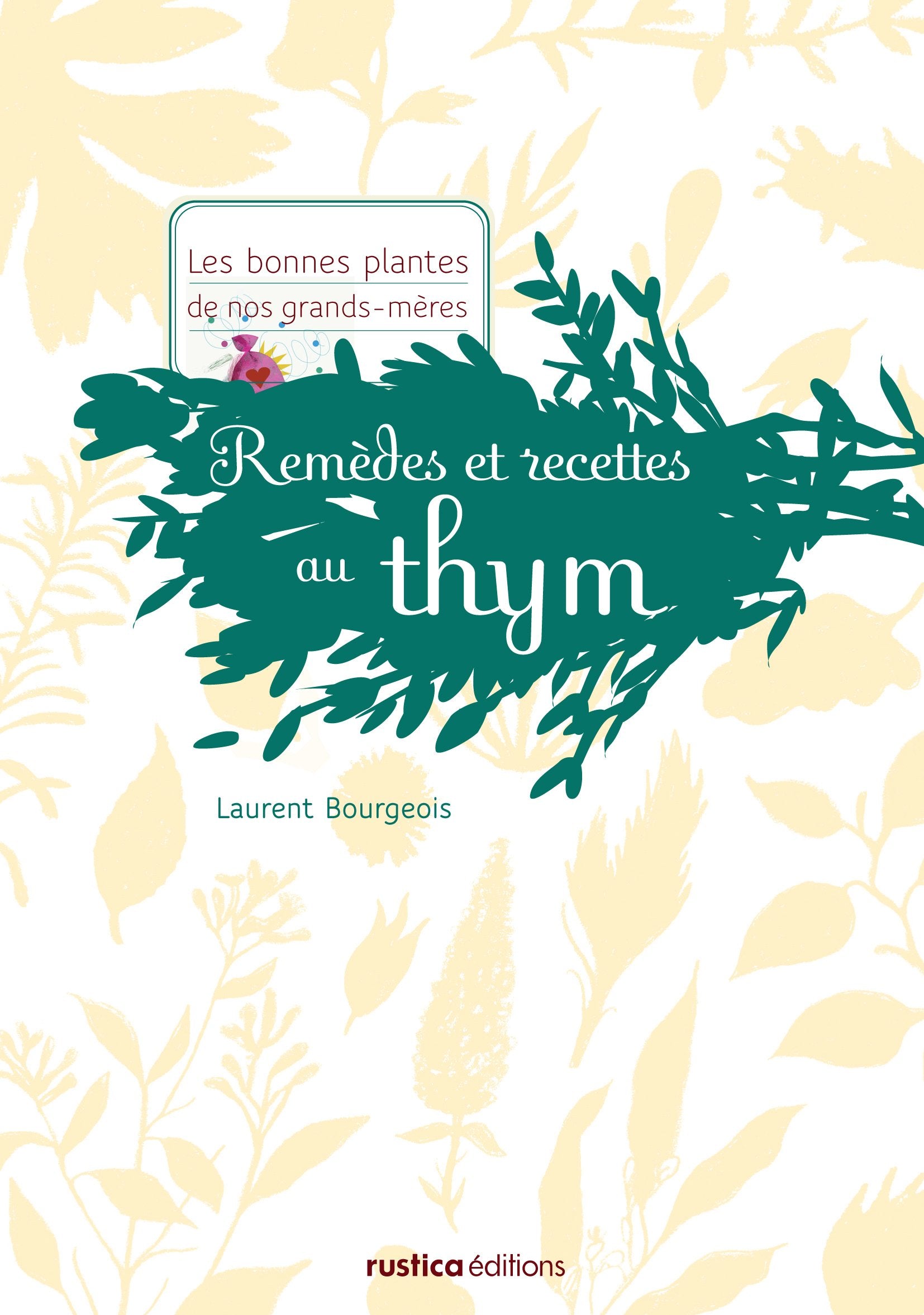 REMEDES ET RECETTES AU THYM book