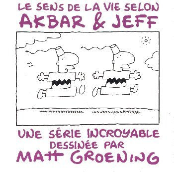 Le sens de la vie selon Akbar et Jeff: Une série formidable Books