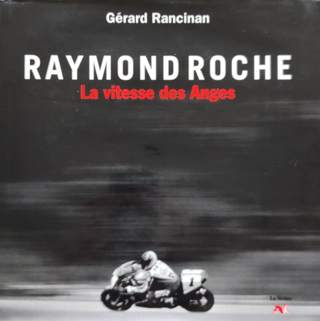 Raymond Roche : la vitesse des anges Leisure & Fun