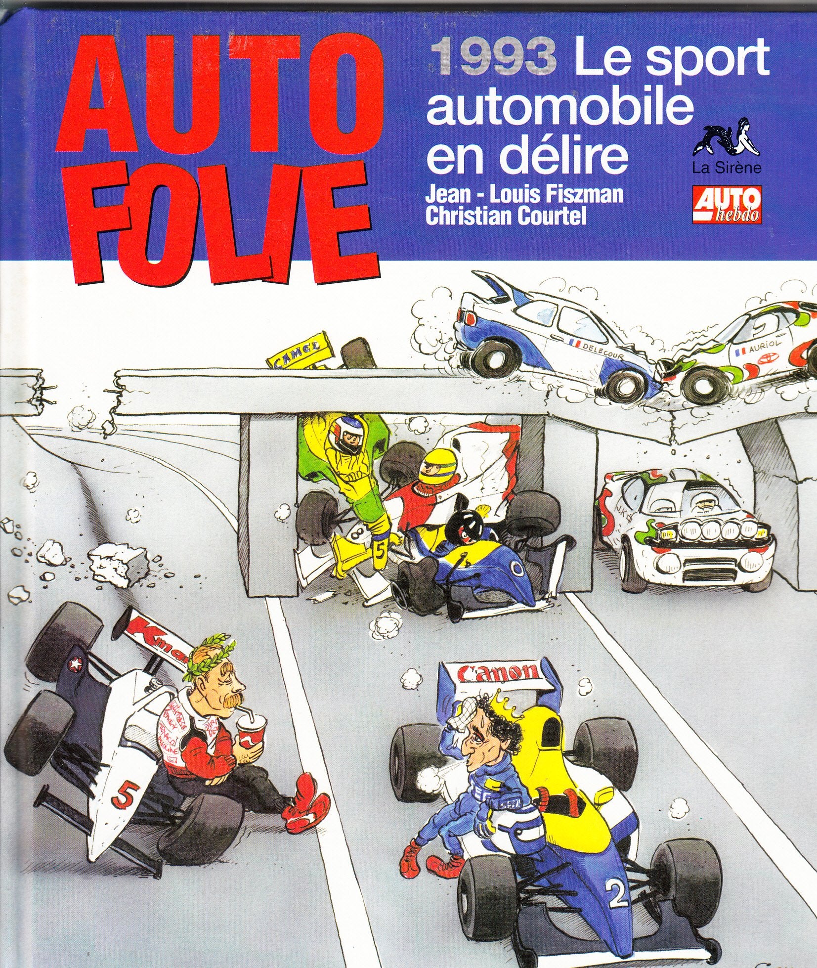 Auto folie: 1993, le sport automobile en délire Books
