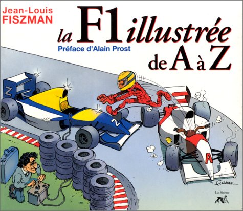 La f1 illustrée de a a z (Sirène Graphism) Books