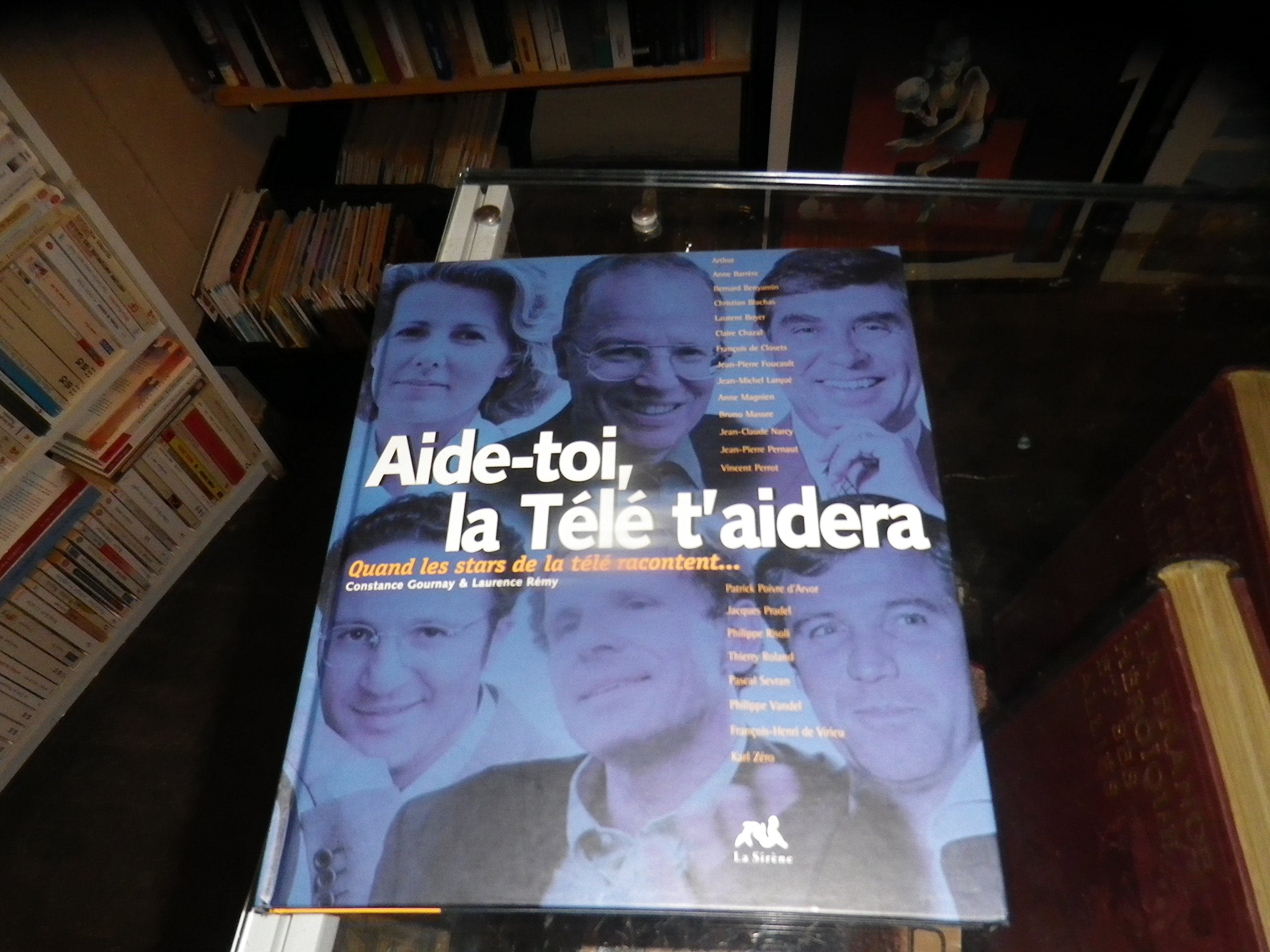 Aide-toi, la télé t'aidera: Quand les stars de la télé racontent book