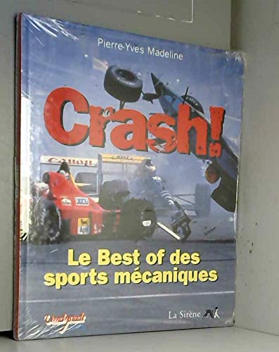 Crash !: Le best of des sports mécaniques book