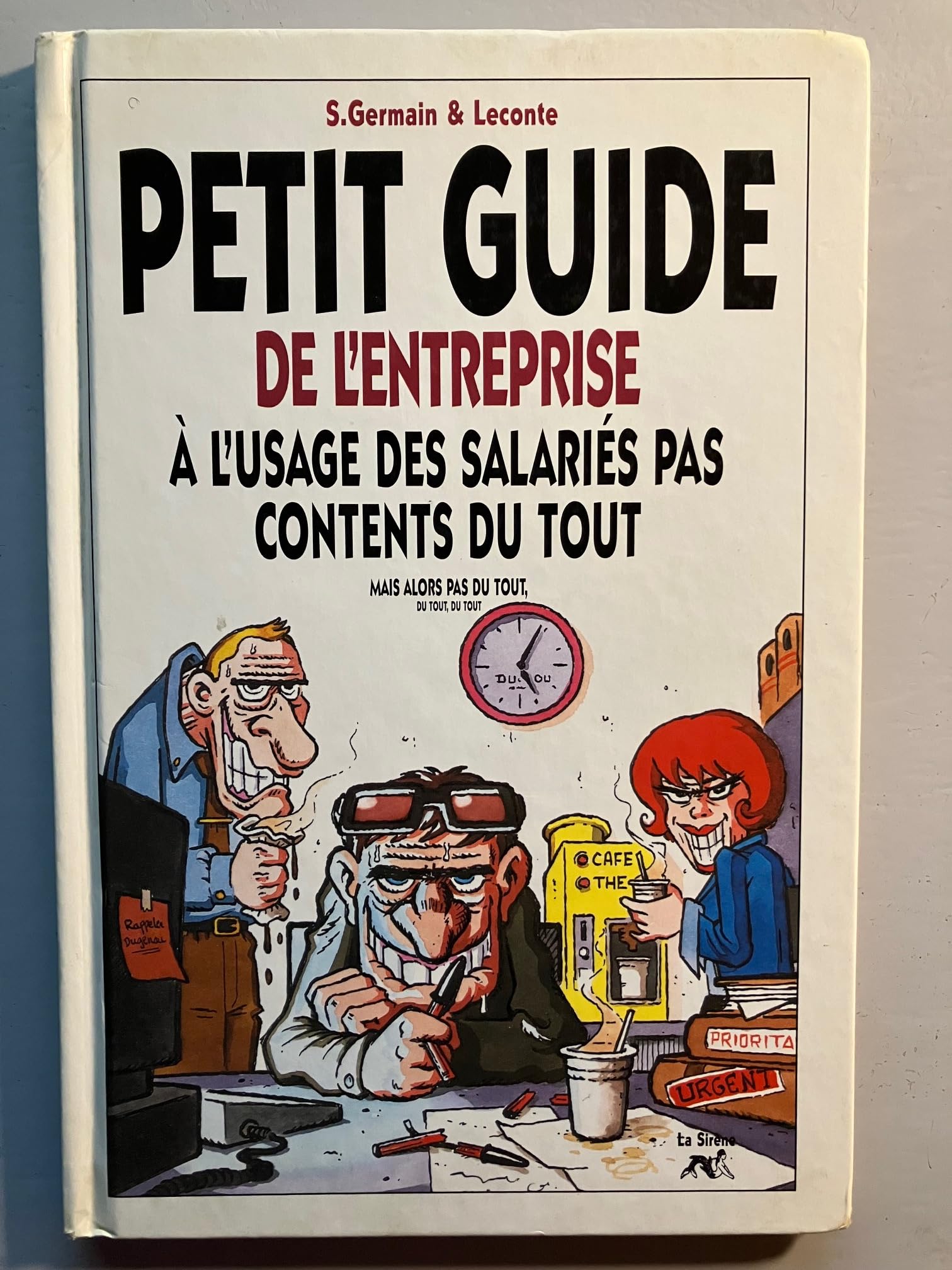 Petit guide de l'entreprise: À l'usage des salarié pas content du tout... book