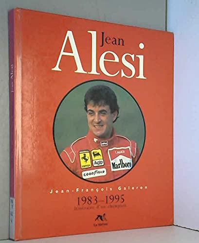 Jean Alesi: 1983-1995, itinéraire d'un champion book