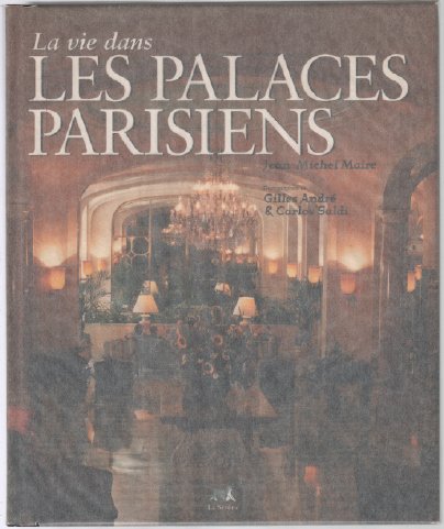 La Vie dans les Palaces Parisiens Living & Furnishing