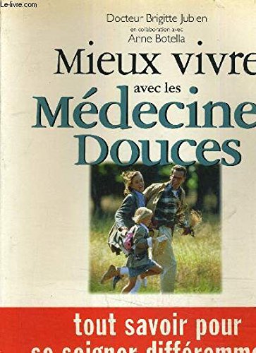Mieux Vivre Avec Les Medecines Douces book