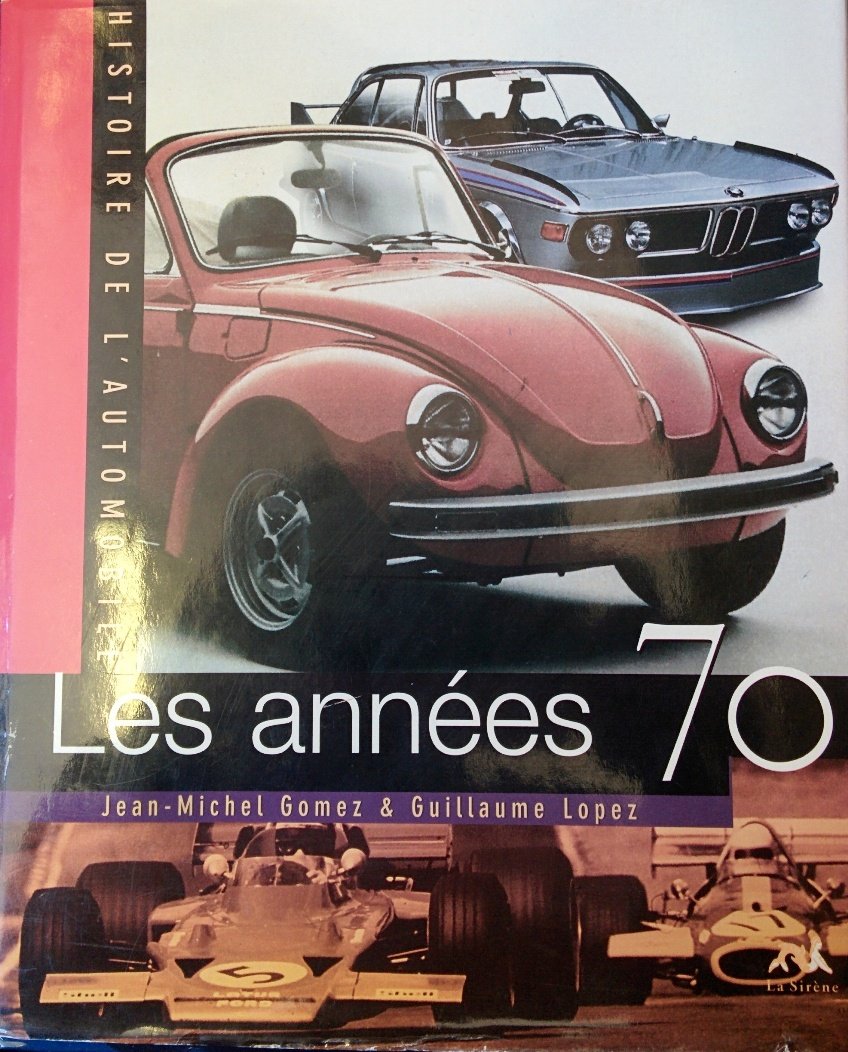 Histoire de l'automobile. Les Années 70 book