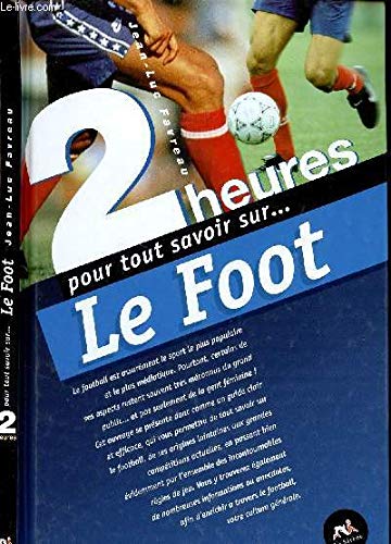 2 Heures Pout Tout Savoir Sur Le Foot book