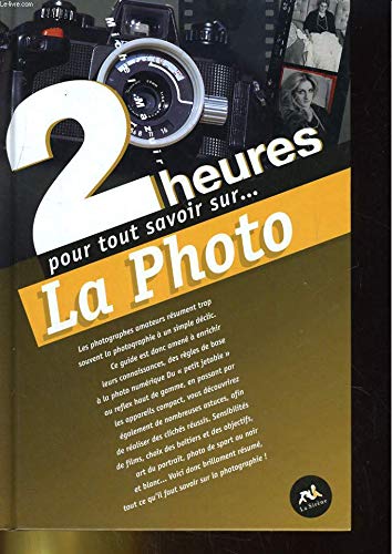 2 HEURES POUR TOUT SAVOIR SUR LA PHOTO book