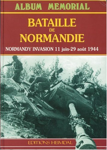 Bataille De Normandie: Normandy Invasion 11June to 29 August 1944 (Album Memorial) Social Sciences