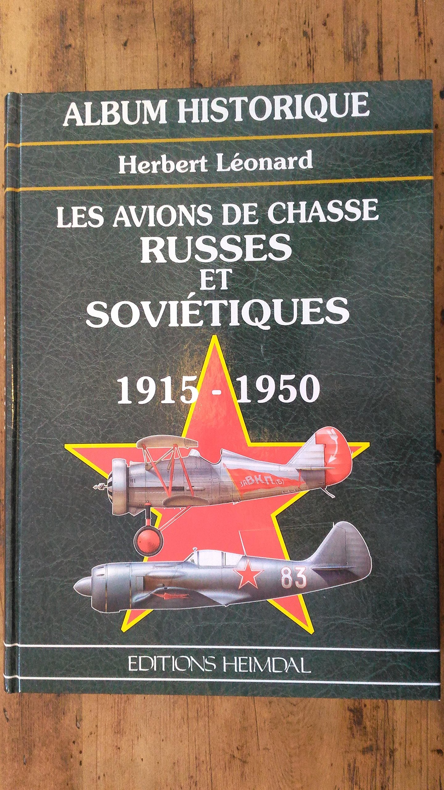 Les avions de chasse russes et soviétiques, 1915-1950 Leisure & Fun