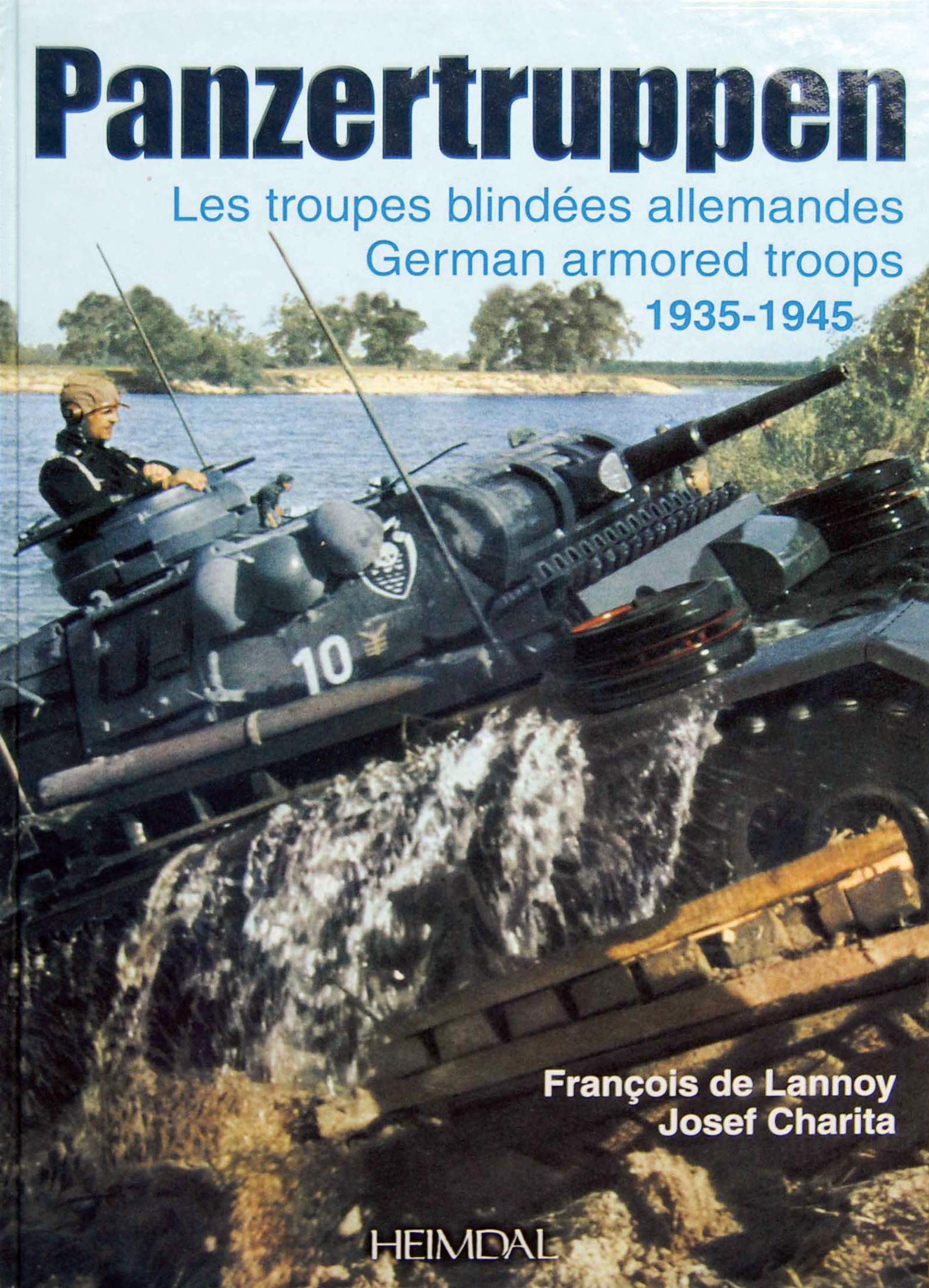 Panzertruppen: Les Troupes Blindees Allemandes German Armored Troops 1935-1945 (Album Historique) Social Sciences