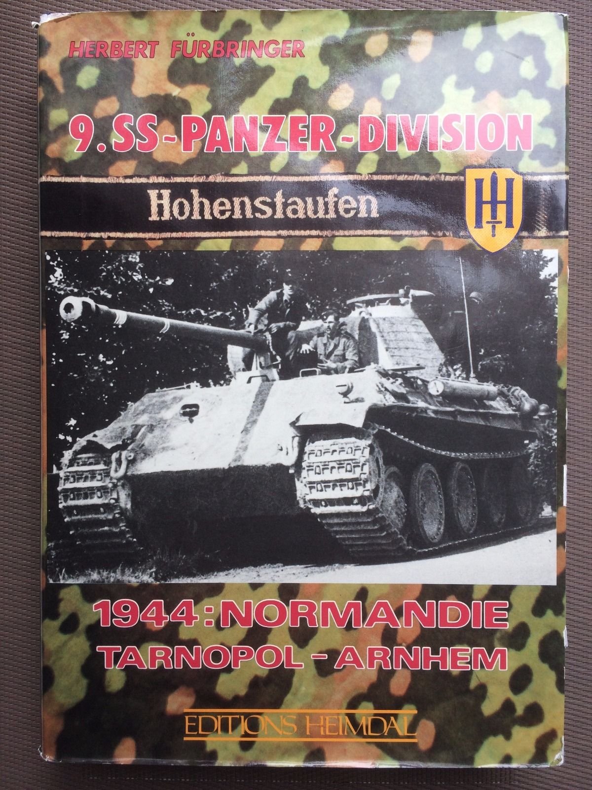 LA Hohenstaufen: 9 Ss Panzer Division 1944 Normandy Tarnapol Arnhem (Album Historique) Politics & History